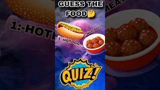 GUESS THE FOOD NAME? 🤔 #shorts #quizshorts #youtubeshorts