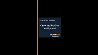 HawkEye Mobile - Ordering Product and Spread