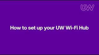 Utility Warehouse - How to set up your UW Wi-Fi Hub (Standard, Ultra, Ultra+ customers)