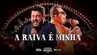 Bruno & Marrone - A Raiva É Minha  (Clipe Oficial