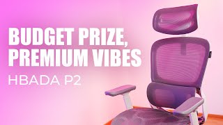 HBADA P2 Review: Is This the Best Budget and Comfortable Ergonomic Chair of 2025?