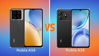 Nubia A36 vs Nubia A56
