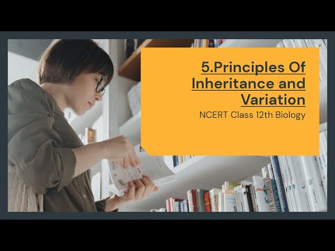 Principles of Inheritance and Variation NCERT Class 12th Biology