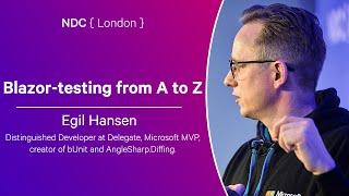 Blazor-testing from A to Z - Egil Hansen - NDC London 2025