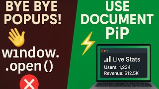 💥 Say Goodbye to window.open()! Meet Document PiP – Always on Top, Never Blocked! 🚀