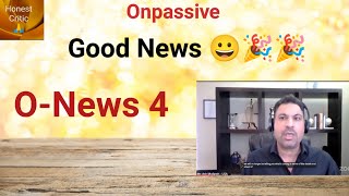 #onpassive | Good News 😀| O-News 4