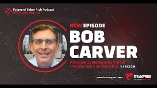 Future of Cyber Risk Podcast: Verizon’s Bob Carver on Building a Culture of Security
