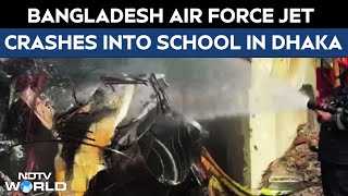 Bangladesh Plane Crash | Bangladesh Air Force Trainer Jet Crashes Into School In Dhaka