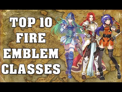 Top 10 Favorite Fire Emblem Classes