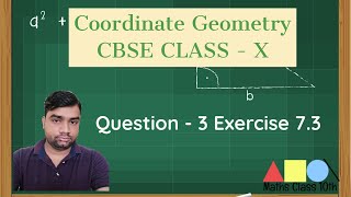 Question - 3  Exercise 7.3 | Coordinate Geometry Class 10th - Chapter - 7  NCERT/CBSE