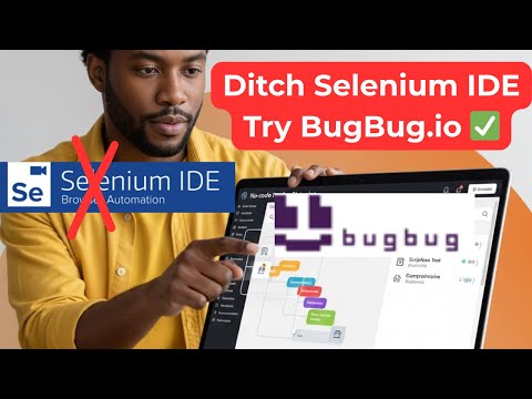 BugBug.io Tutorial – The Best No-Code Selenium IDE Alternative for Browser Test Automation