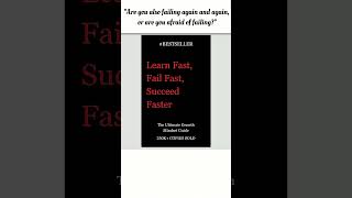 Learn Fast Fail Fast Succeed Faster - Ultimate Growth Mindset Guide