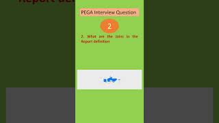 question - 2 pega interview questions #pega #RD #Reportdefinition #reports  #pega interviewquestions