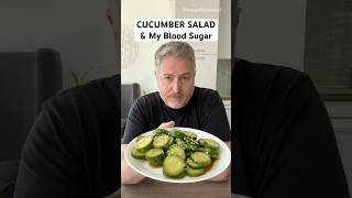 Cucumber salad and my blood sugar. #glucose #bloodsugar #insulinresistant1 #cucumbersalad ￼
