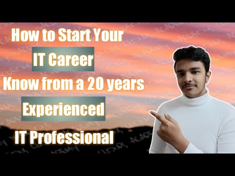 How to Start Your IT Career? Starting IT Career the Right Way Know from a 20 years IT Professional