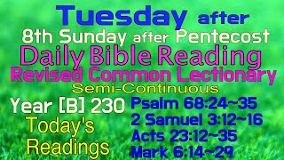 2024.July 16 /TUESDAY, after  8th Sunday after Pentecost : Revised Common Lectionary Year [B]-230