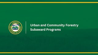 Urban & Community Forestry (UCF) Subaward Program: Progress Report Tutorial July 2025