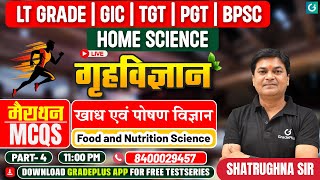 खाद्य एवं पोषण विज्ञान - 4 | Marathon मैराथन | Home Science LT Grade BPSC TGT PGT #homescience