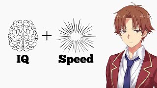 How to think faster - like Ayanokoji