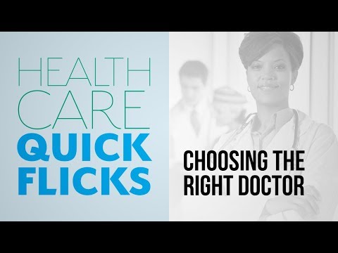 Health Care Quick Flicks: Choosing the Right Doctor