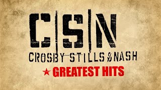 Crosby, Stills & Nash – Greatest Hits (Full Album) [Official Video]