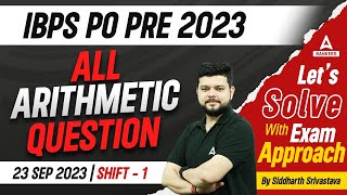 IBPS PO Pre 2023 | All Arithmetic Questions | 23 Sep 2023 Shift-1 | Let's Solve with Exam Approach
