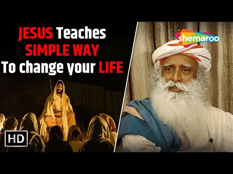 Sadhguru Explains JESUS Teaches You to CHANGE YOUR LIFE with SIMPLE Steps