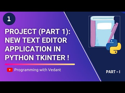 New Text Editor Application | Python GUI Development | Part I | Tutorial #18
