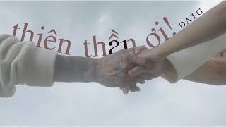 ĐẠT G - 06. Thiên thần ơi [prod. by N.T.B] | '1 được 2' the album
