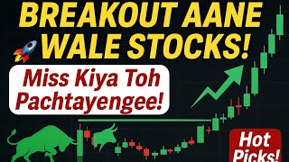 Breakout Stocks Alert! 📊 Late Hue Toh Nuksaan Pakka!"