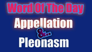 Words Of The Day Appellation, Pleonasm
