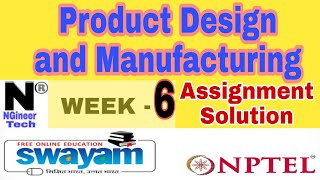 Product Design and Manufacturing || Week 6 || Nptel 2022|| NGineer Tech