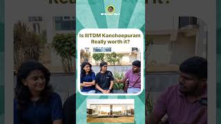Is IIITDM Kancheepuram Really worth it?🤯