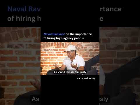 Naval Ravikant on the importance of hiring high-agency people