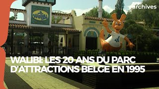 Walibi : les 20 ans du parc d'attractions belge en 1995 - RTBF Archives