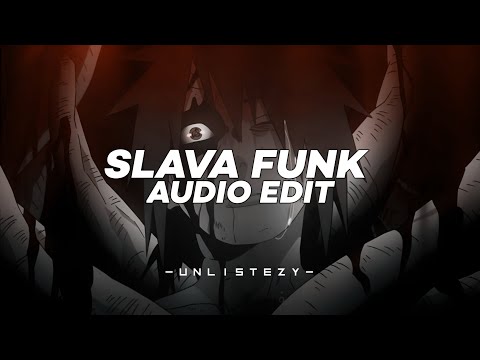 Slava Funk! ( Slowed ) -  mvsterious [ Edit audio ]