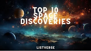 Top 10 Space Discoveries