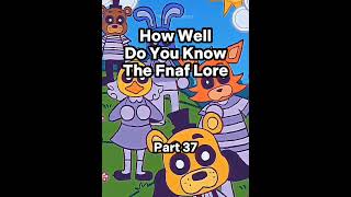 How Well You Know The Fnaf Lore??🔥🔥#fnaf #viralshort #fypage #fnaflore