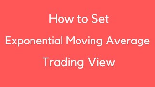 How To Set Exponential Moving Average