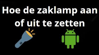 How to Turn Flashlight On or Off on Android - Easy Guide