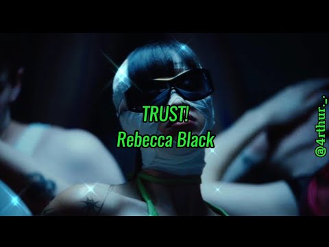 TRUST! - Rebecca Black (Lyrics/Legendado/Tradução Pt-Br)