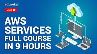 AWS Training For Beginners | AWS Services Full Course - 9 Hours | AWS Training | Edureka