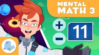 Adding and Subtracting 11 🤔 MENTAL MATH for Kids 🚀 Episode 3