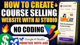 How to Create Course Selling Websites Using Google AI Studio | No Coding | Monetize with Ads