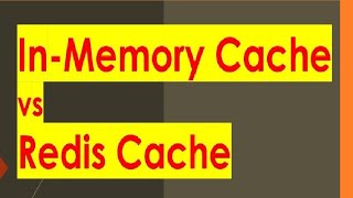 In-Memory Cache vs Redis Cache: Key Differences & Use Cases in 2025