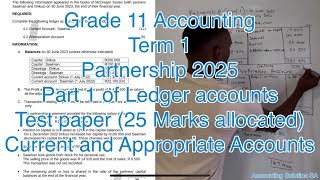 Grade 11 Accounting Term 2 | Partnership Current Accounts & Appropriate Accounts Part 1 of 2025