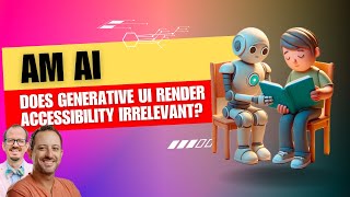 Does Generative UI Render Accessibility Irrelevant?