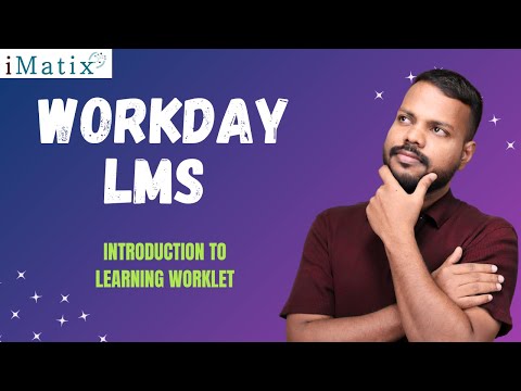 Workday LMS Introduction to Learning Worklet |Workday LMS Learning Worklet Tutorial | iMatix