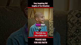 A very inspiring kid that has cancer is still grateful to God. #gratefultoGod #JesusSaves #bible