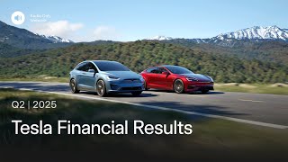Tesla Q2 2025 Financial Results and Q&A Webcast